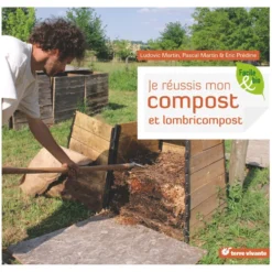 Livre "Je réussis mon compost et lombricompostage" aux Éditions Terre Vivante