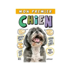 Livre Mon premier chien aux Éditions Ulmer - 144 pages