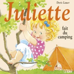 Livre pour enfants Juliette fait du camping éditions Lito