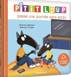 Livre "P’tit Loup passe une journée sans écran" aux Éditions Auzou