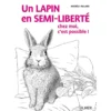 Un Lapin en Semi-liberté, C'est Possible ! 96 pages Éditions Eugen ULMER